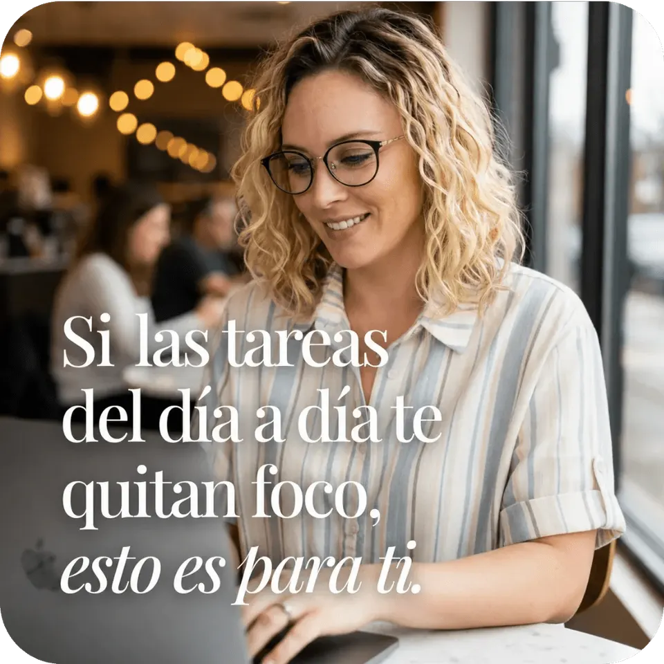 Si las tareas del día a día te quitan foco, esto es para ti.